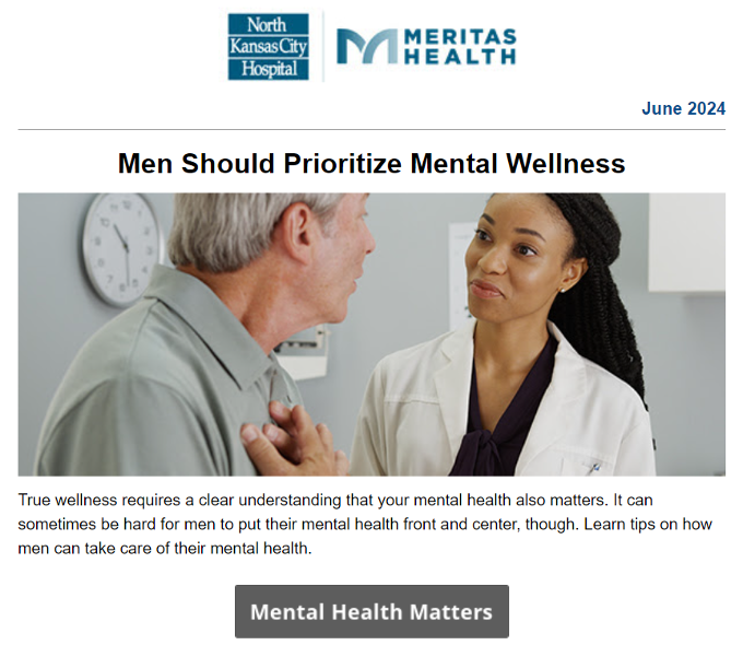 Screenshot of North Kansas City Hospital and Meritas Health's newsletter. The main headline reads, "Men Should Prioritize Mental Wellness." There is also a "Mental Health Matters" button.